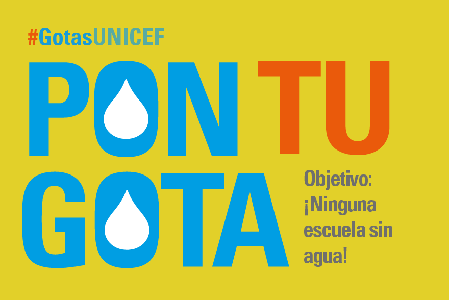 unicef educa gotas grafica pon tu gota Grafica Pon Tu gota 2019 CAS 0